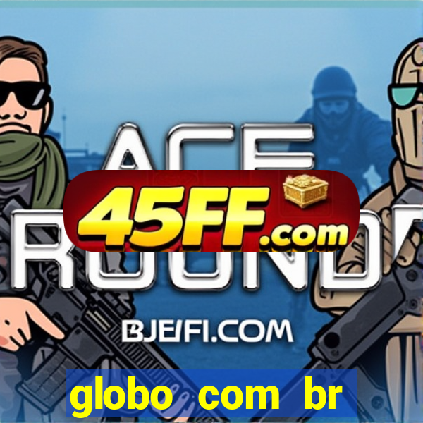 globo com br absolutamente noticias